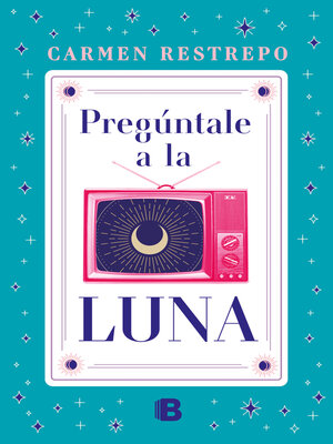 cover image of Pregúntale a la luna